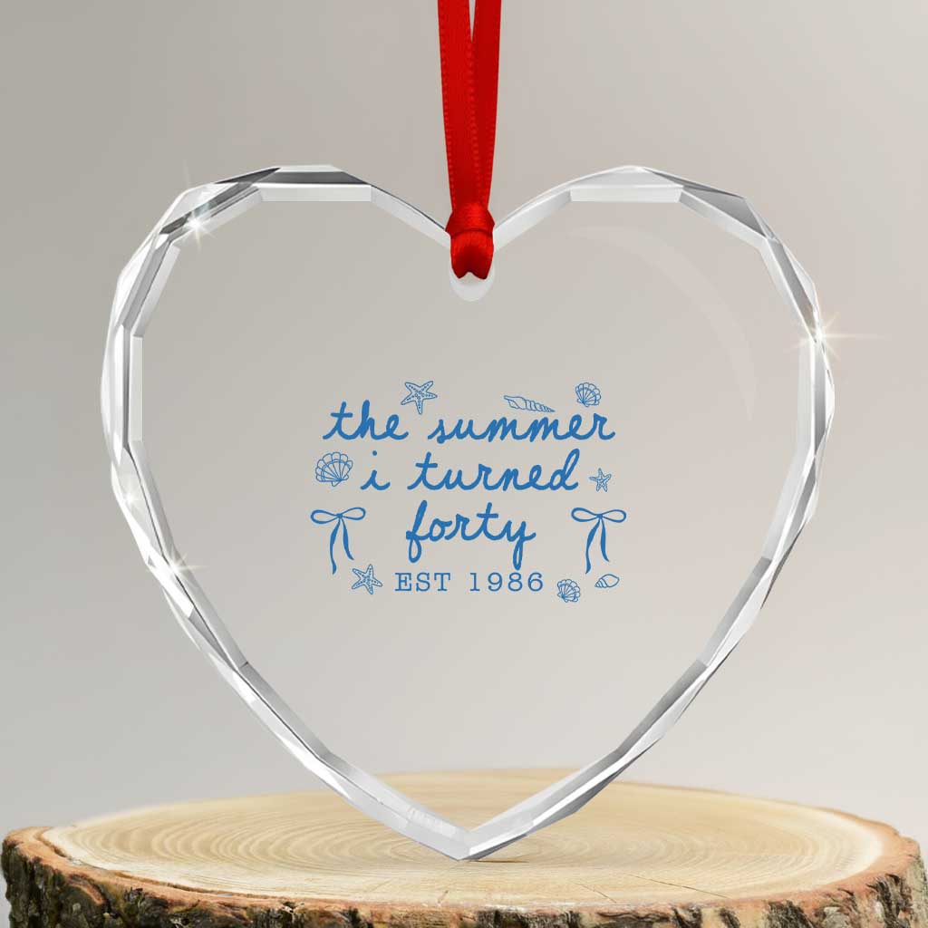 The Summer I Turned Forty Funny 40th Birthday Est 1986 Heart Crystal Glass Ornament Summer Coastal Birthday Seashell Bow TS11 Transparent Glass 3'' Heart Print Your Wear