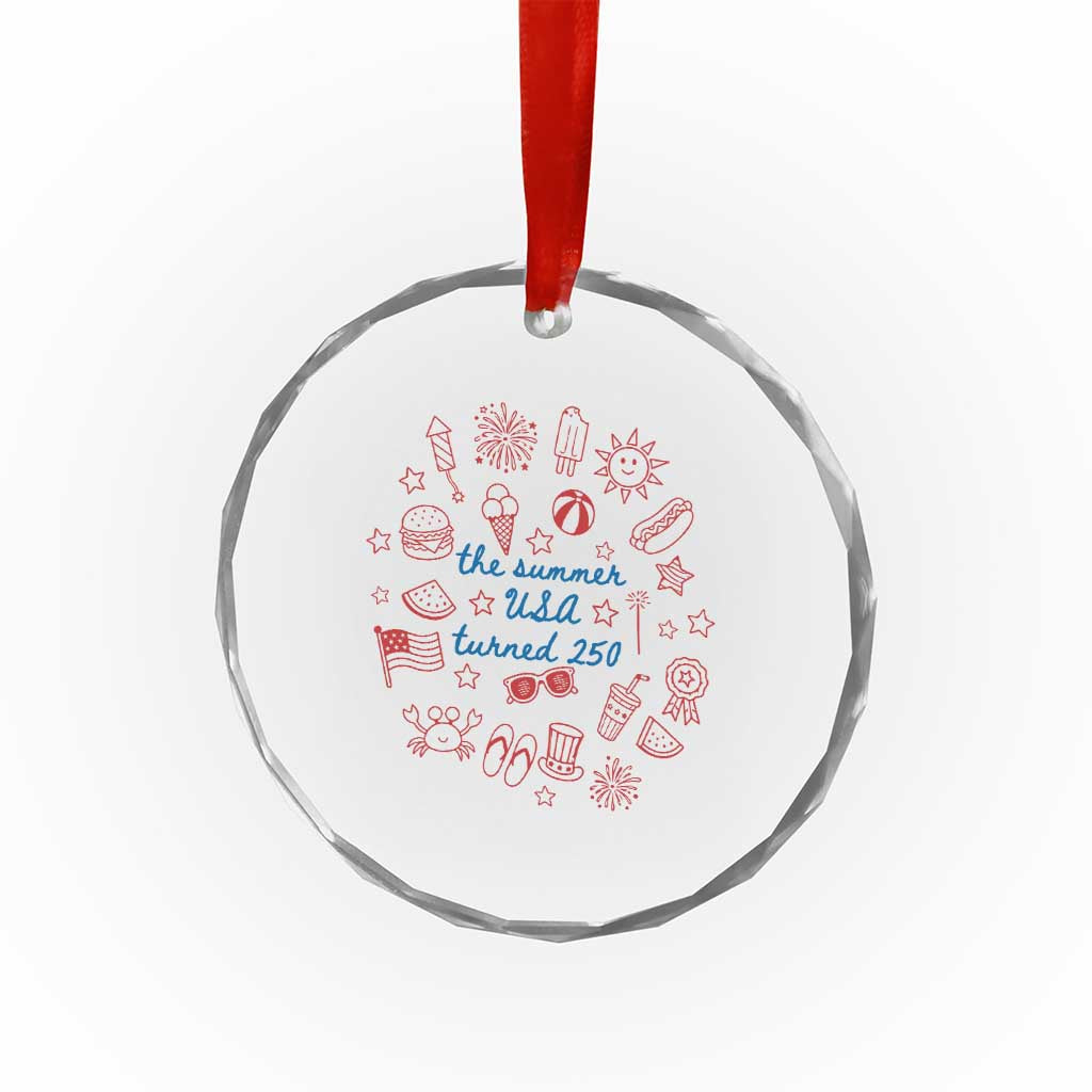 The Summer USA Turned 250 Crystal Glass Ornament 250 Years America Anniversary 4th of July TS14 Print Your Wear