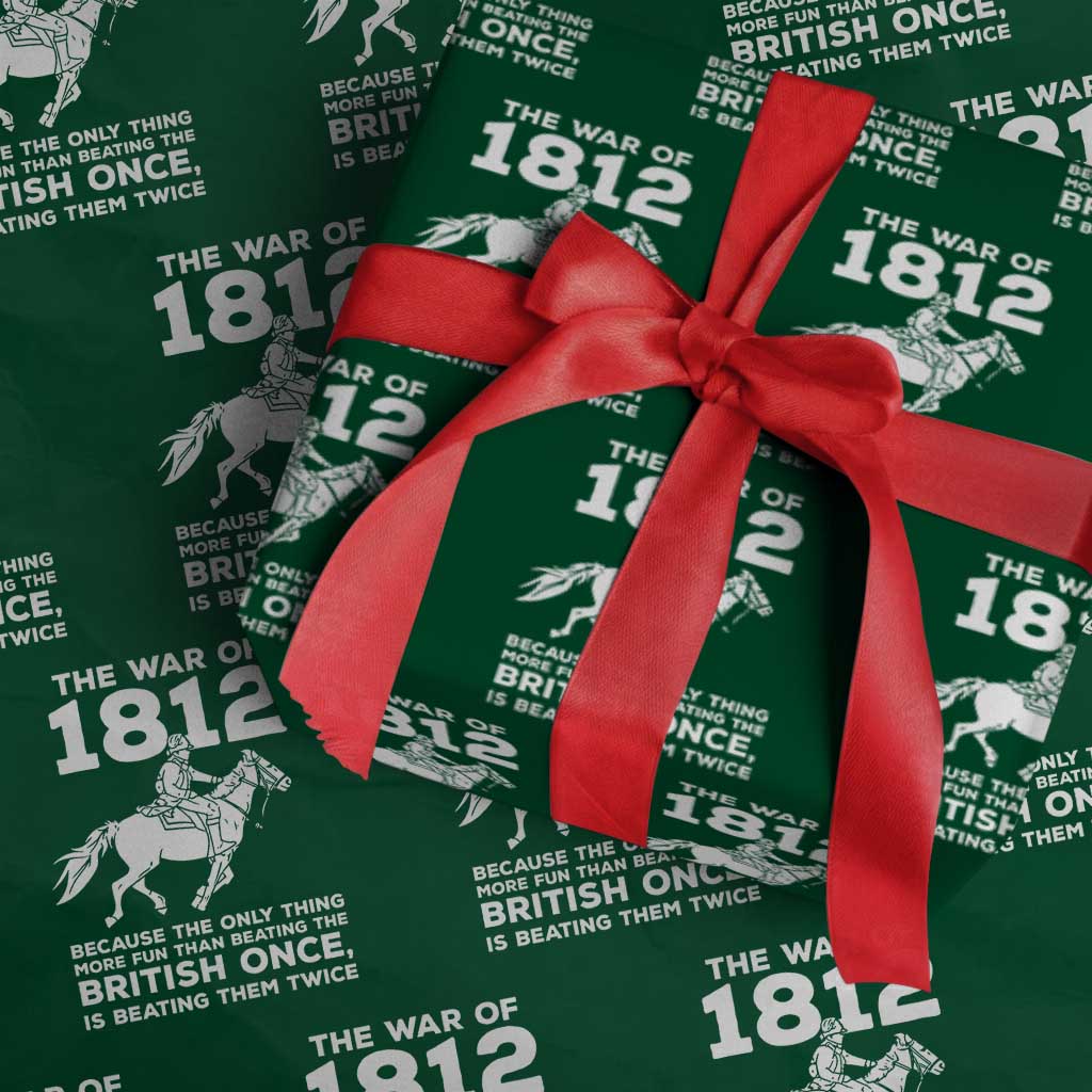 The War Of 1812 Wrapping Paper Roll Beating The British Twice Funny Patriotic Military History