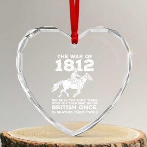 The War Of 1812 Heart Crystal Glass Ornament Beating The British Twice Funny Patriotic Military History
