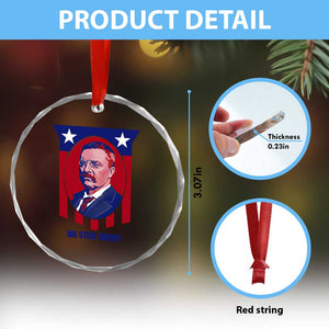Theodore Roosevelt Patriotic American Flag Crystal Glass Ornament Big Stick Energy President TS14 Print Your Wear