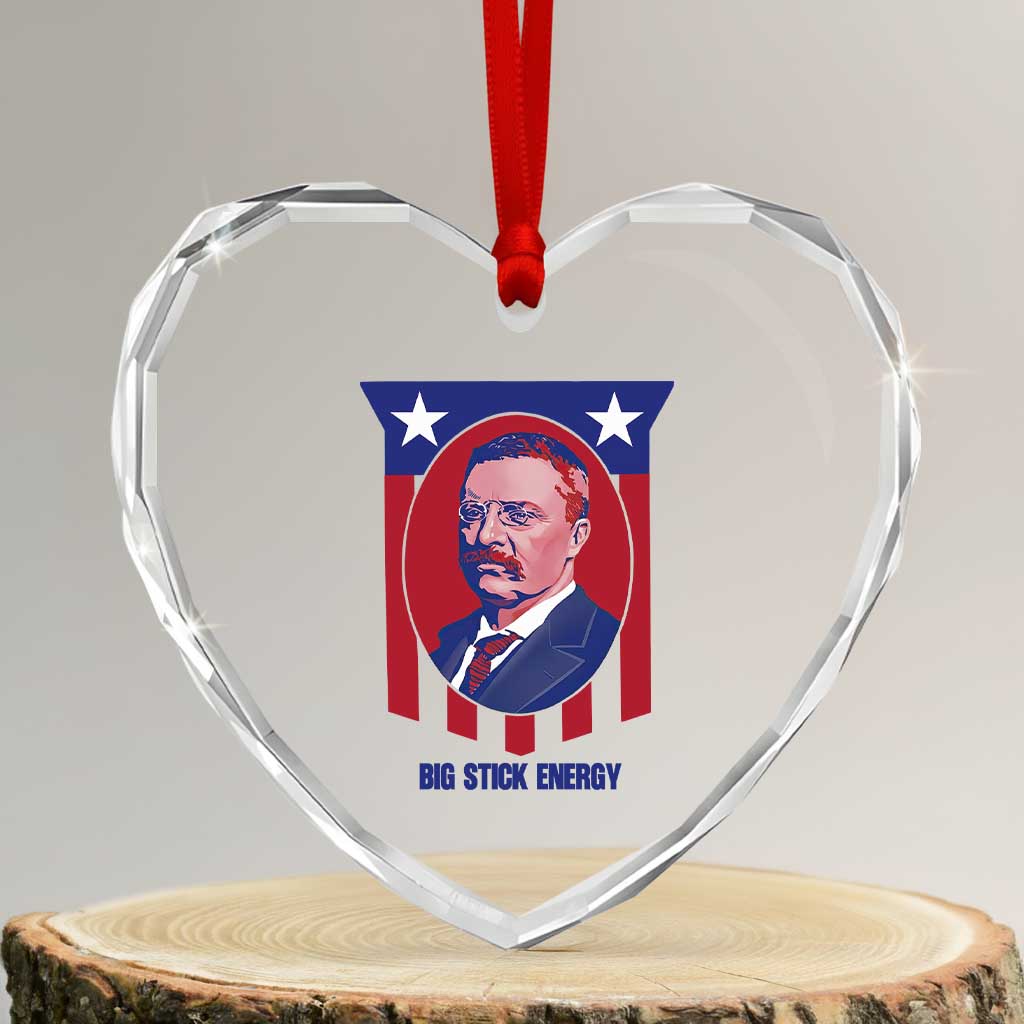 Theodore Roosevelt Patriotic American Flag Heart Crystal Glass Ornament Big Stick Energy President TS14 Transparent Glass 3'' Heart Print Your Wear
