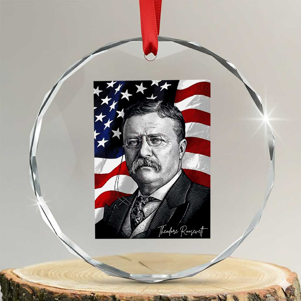 Theodore Roosevelt Patriotic American Flag President Crystal Glass Ornament TS14 Transparent Glass 3'' Circle Print Your Wear