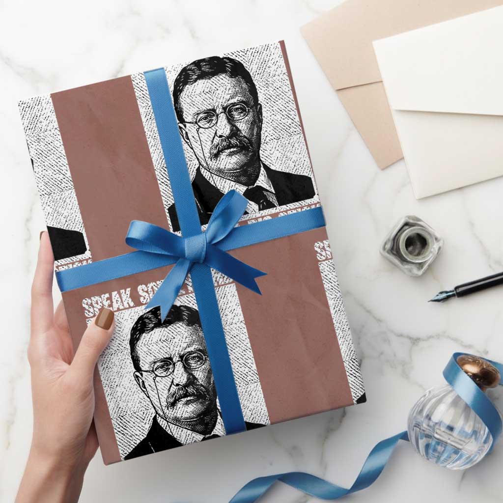 Theodore Roosevelt Quote Wrapping Paper Roll Speak Softly and Carry A Big Stick TS14 Mocha Print Your Wear