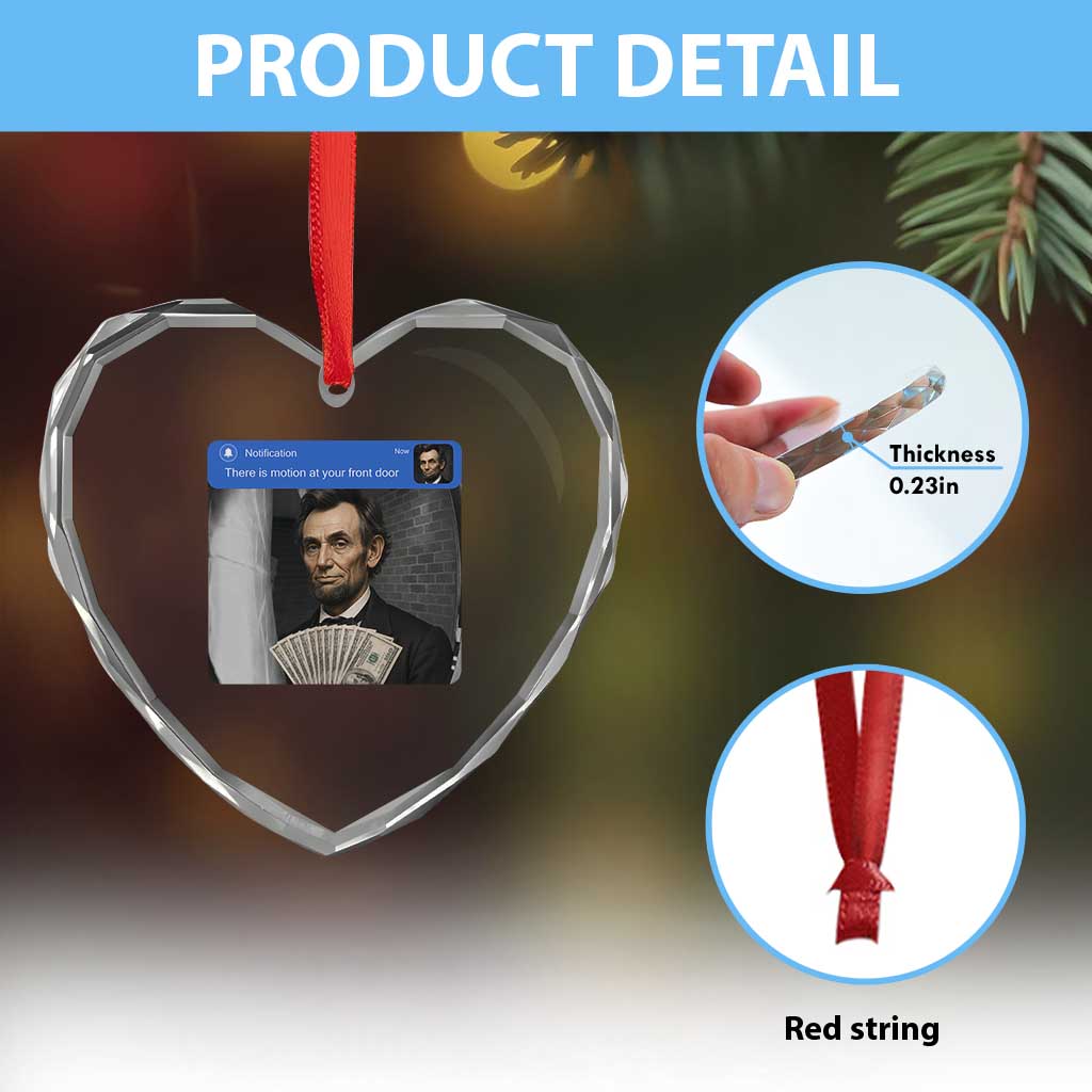 There is Motion At Your Front Door Abraham Lincoln Meme Heart Crystal Glass Ornament
