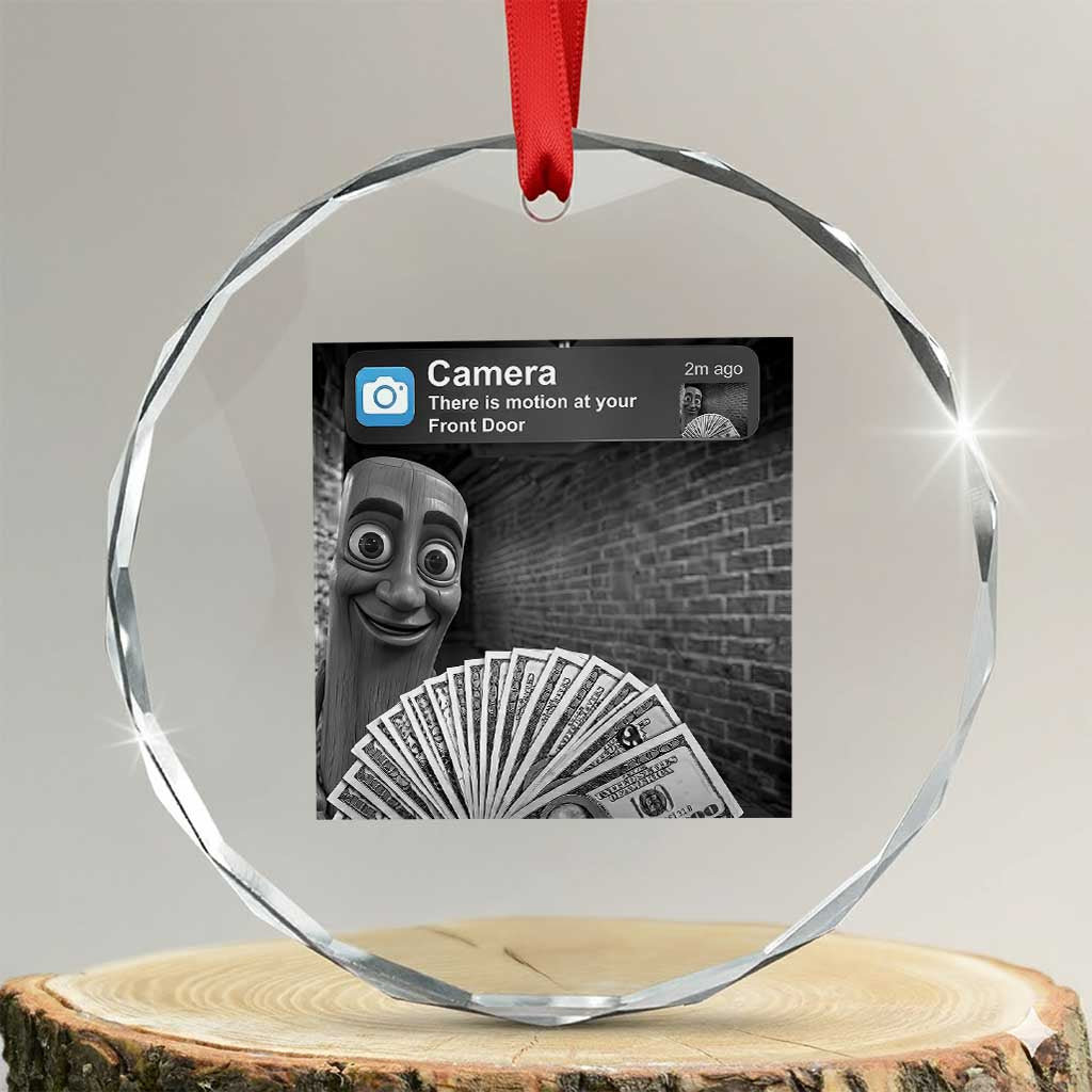 There is Motion at Your Front Door Crystal Glass Ornament Tung Tung Tung Sahur Italian Brainrot Meme TS14 Transparent Glass 3'' Circle Print Your Wear