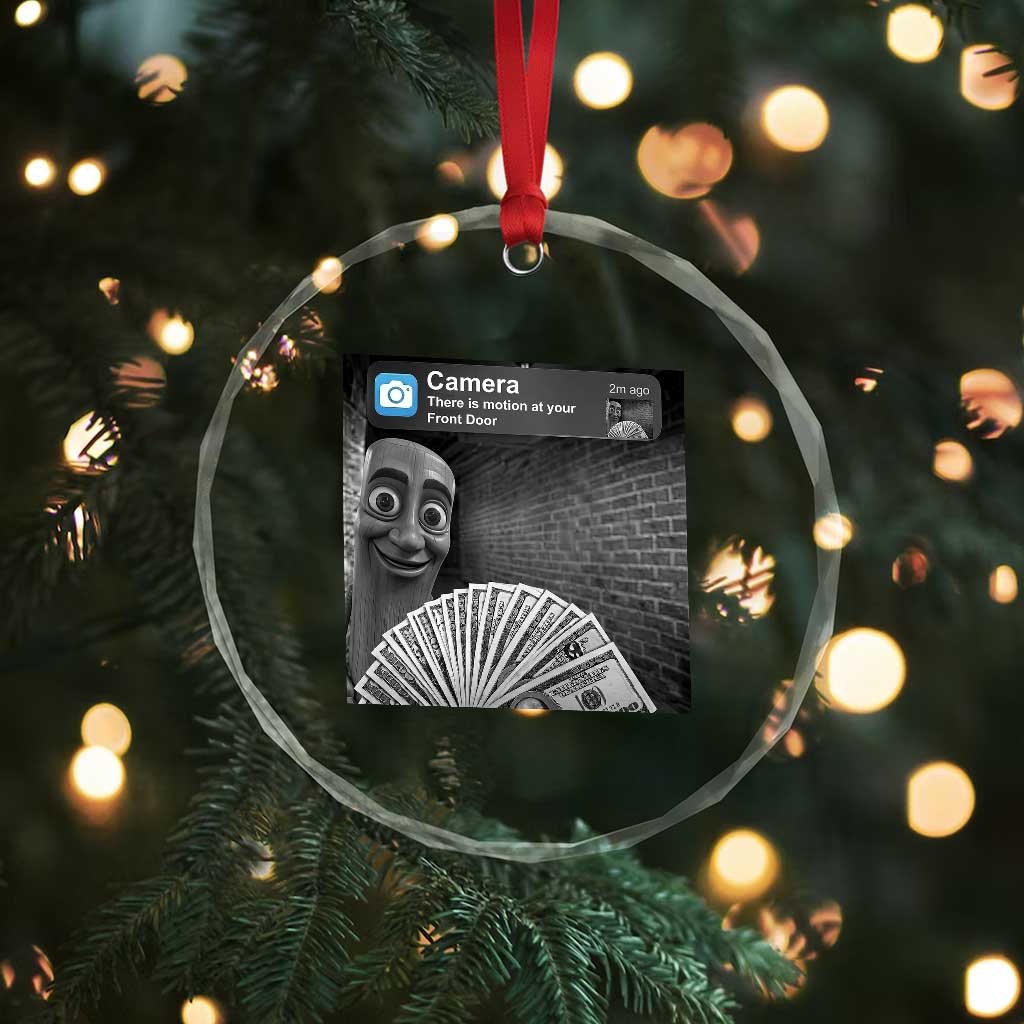 There is Motion at Your Front Door Crystal Glass Ornament Tung Tung Tung Sahur Italian Brainrot Meme TS14 Print Your Wear