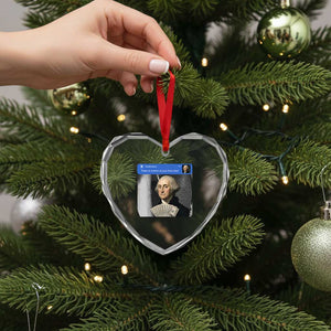 There is Motion At Your Front Door George Washington Meme Heart Crystal Glass Ornament
