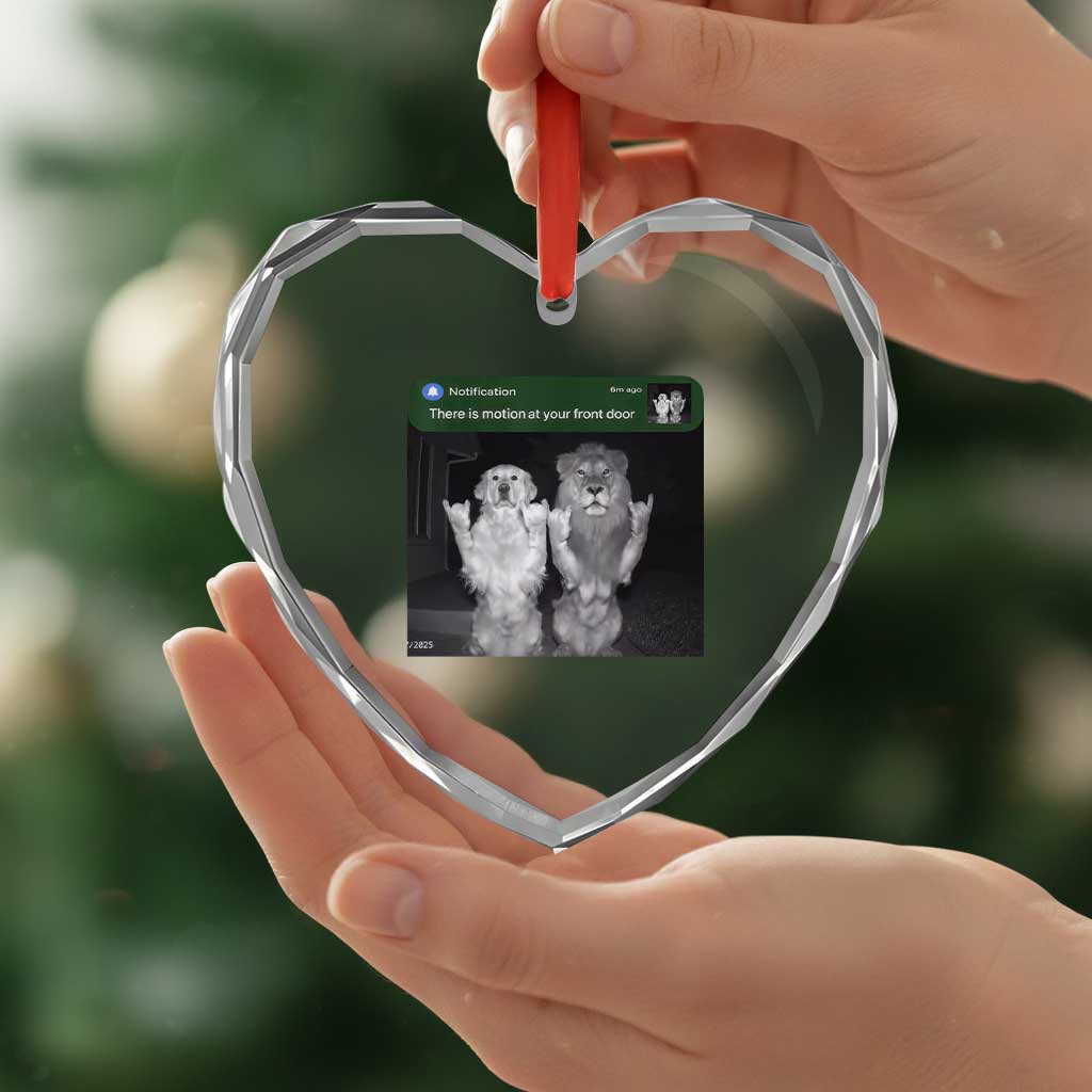 There is Motion at Your Front Door Heart Crystal Glass Ornament Funny Golden Retriever Dog And Lion Motion Meme TS10 Print Your Wear