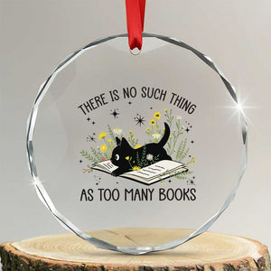 There Is No Such Thing As Too Many Books Crystal Glass Ornament Cute Kitty Reading Book TS12 Transparent Glass 3'' Circle Print Your Wear