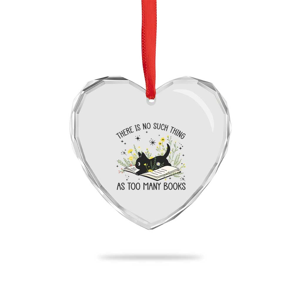 There Is No Such Thing As Too Many Books Heart Crystal Glass Ornament Cute Kitty Reading Book TS12 Print Your Wear