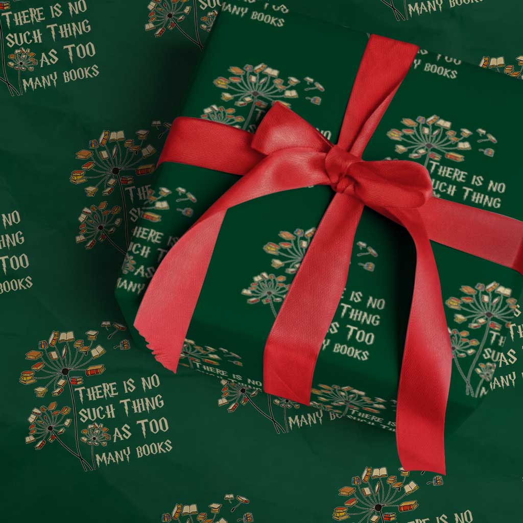 There Is No Such Thing As Too Many Books Wrapping Paper Roll Book Lover TS12 Green Print Your Wear