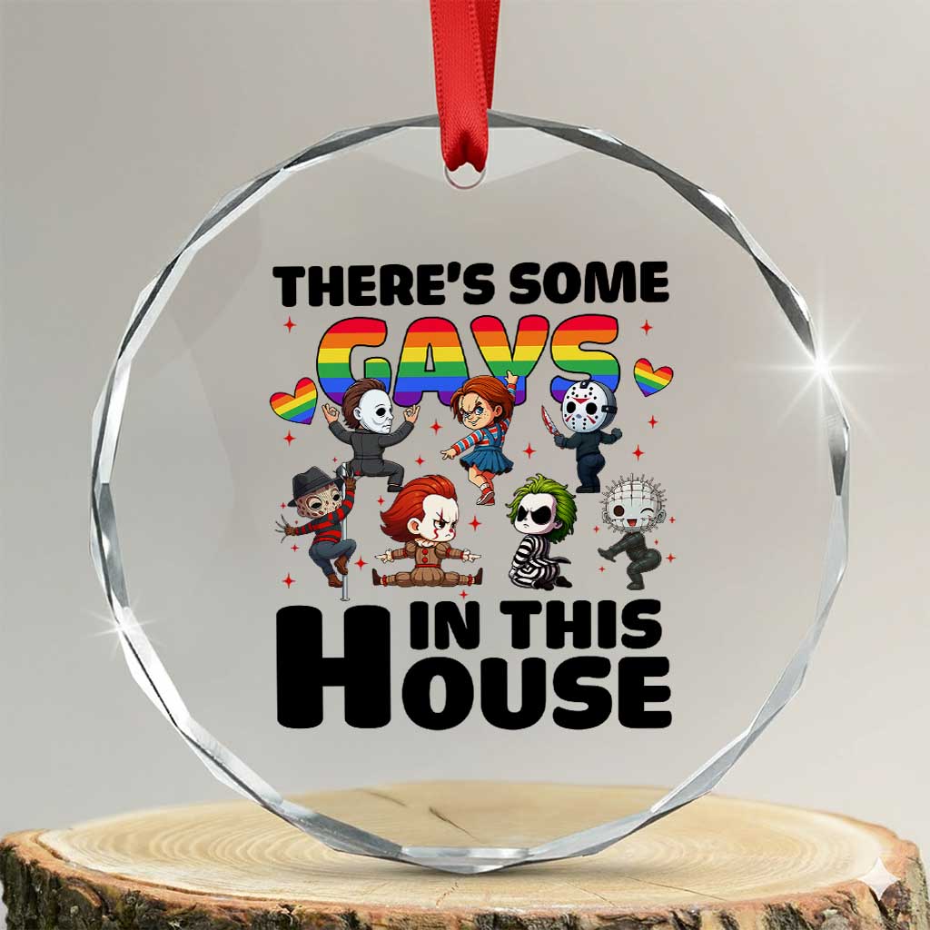 There's Some Gays in This House Crystal Glass Ornament Funny LGBTQ+ Horror Character Pride Mashup TS02 Transparent Glass 3'' Circle Print Your Wear