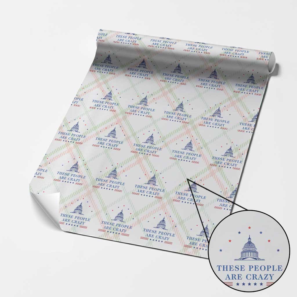 These People Are Crazy Capitol Political Humor Wrapping Paper Roll Funny Government Politics TS02 Christmas Plaid Print Your Wear