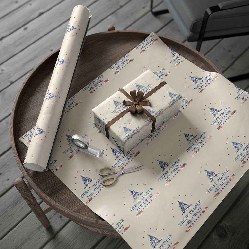 These People Are Crazy Capitol Political Humor Wrapping Paper Roll Funny Government Politics TS02 Beige Print Your Wear