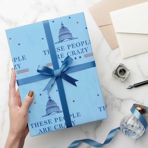 These People Are Crazy Capitol Political Humor Wrapping Paper Roll Funny Government Politics TS02 Light Blue Print Your Wear
