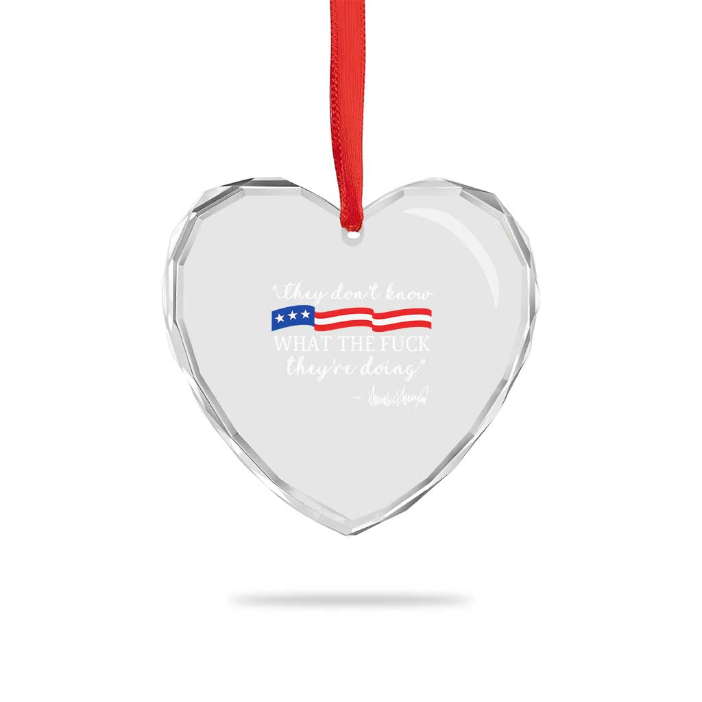 They Dont Know WTF They Are Doing Heart Crystal Glass Ornament Red White Blue TS02 Print Your Wear
