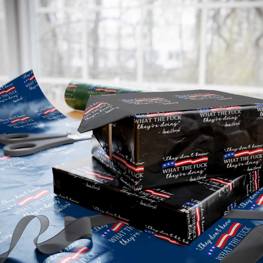 They Dont Know WTF They Are Doing Wrapping Paper Roll Red White Blue TS02 Black Print Your Wear