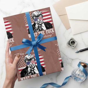 They Dont Know WTF Theyre Doing Wrapping Paper Roll Trump Political American Flag TS02 Mocha Print Your Wear