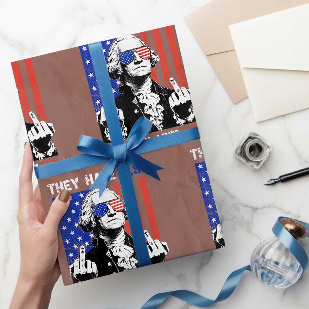 They Hate US Cuz They Ain't US Wrapping Paper Roll George Washington 4th of July
