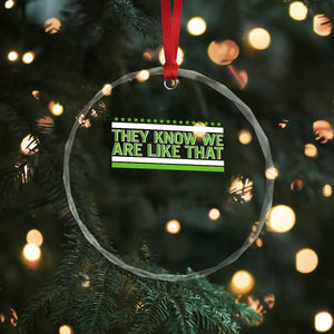 They Know We Are Like That Crystal Glass Ornament Game Day Sports Fan