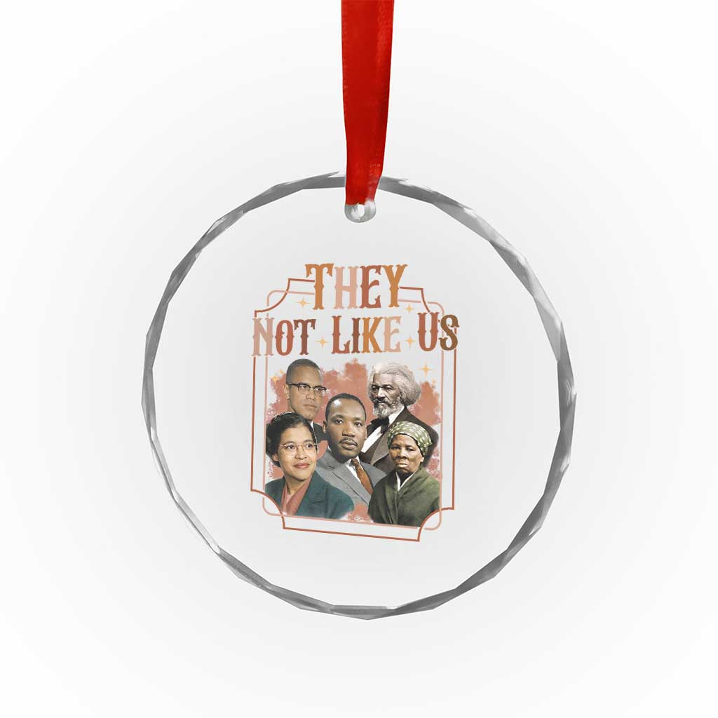 They Not Like Us Crystal Glass Ornament African American History Leaders TS12 Print Your Wear