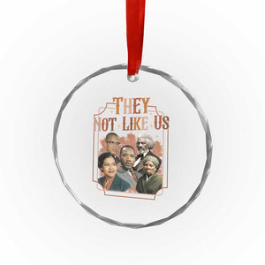 They Not Like Us Crystal Glass Ornament African American History Leaders TS12 Print Your Wear