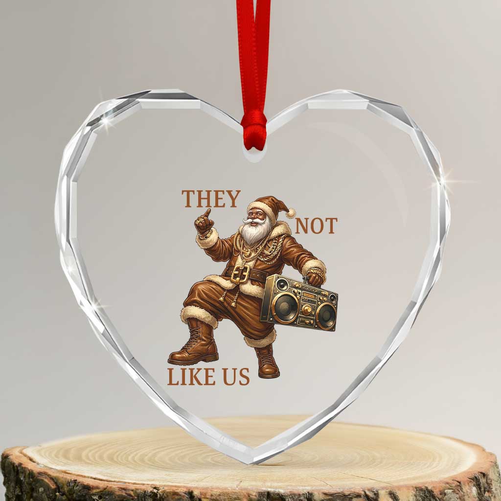 They Not Like Us Heart Crystal Glass Ornament Funny Christmas Black Santa Claus TS12 Transparent Glass 3'' Heart Print Your Wear