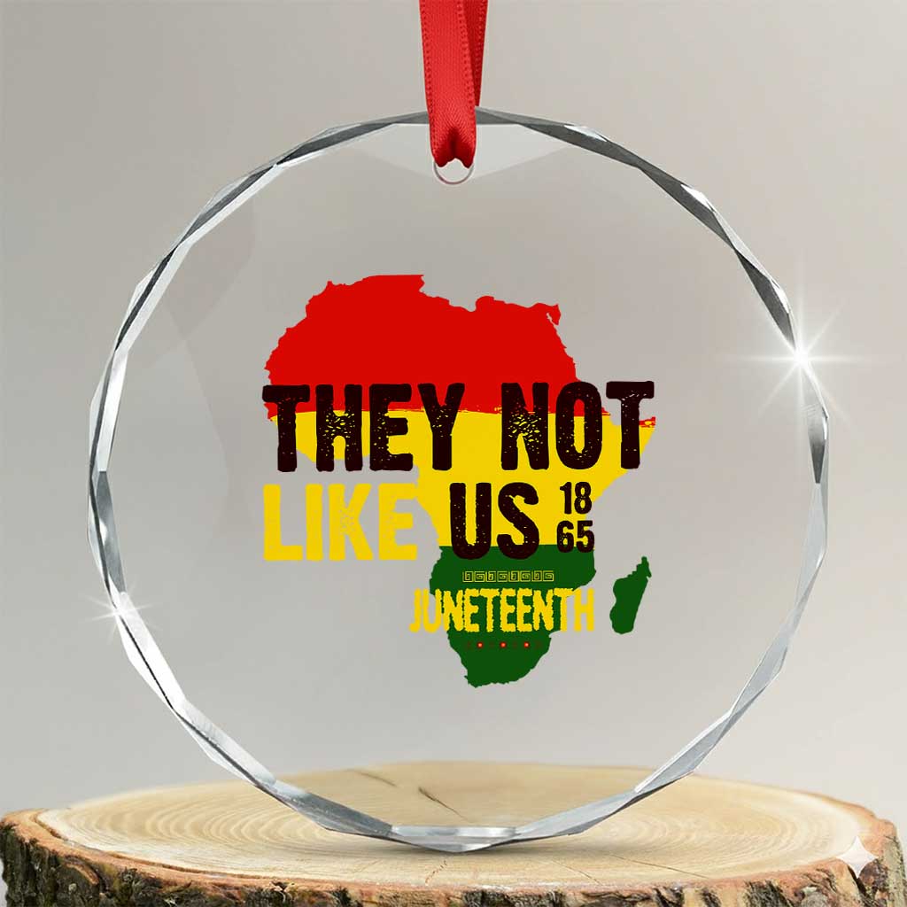 They Not Like Us Juneteenth 1865 Crystal Glass Ornament Afrocentric Africa Map Black Pride TS02 Transparent Glass 3'' Circle Print Your Wear