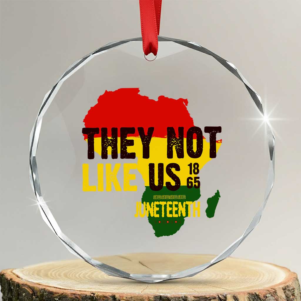 They Not Like Us Juneteenth 1865 Crystal Glass Ornament Afrocentric Africa Map Black Pride - Print Your Wear