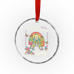 They Turned The Frigging Frogs Gay Crystal Glass Ornament Funny LGBTQ Pride Month TS14 Print Your Wear