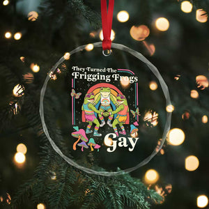 They Turned The Frigging Frogs Gay Crystal Glass Ornament Funny LGBTQ Pride Month TS14 Print Your Wear