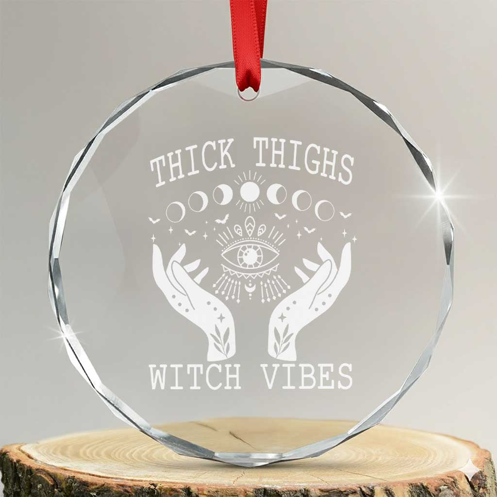 Thick Thighs Witch Vibes Crystal Glass Ornament Celestial Witchcraft Moon Phases TS02 Transparent Glass 3'' Circle Print Your Wear