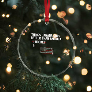 Things Canada Does Better Than America Hockey Joke Crystal Glass Ornament Funny USA Ice Hockey Rivalry Patriotic