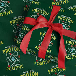 Think Like A Proton Stay Positive Wrapping Paper Roll Funny Science TS14 Green Print Your Wear