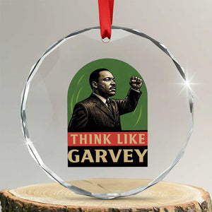Think Like Garvey Crystal Glass Ornament Civil Rights Leader Gift TS12 Transparent Glass 3'' Circle Print Your Wear