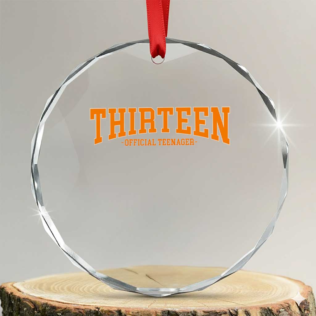 Thirteen Official Teenager Crystal Glass Ornament Vintage Retro Varsity 13th Birthday Gift Teen Girl TS10 Transparent Glass 3'' Circle Print Your Wear