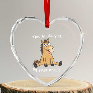 This Actually Is My First Rodeo Funny Silly Horse Heart Crystal Glass Ornament 1st Birthday Meme