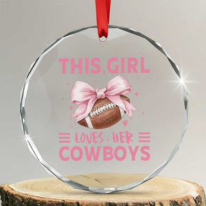 This Girl Loves Her Cowboy Crystal Glass Ornament Pink Bow FF Gift TS12 Transparent Glass 3'' Circle Print Your Wear