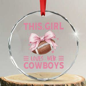 This Girl Loves Her Cowboys Crystal Glass Ornament Pink Bow Football Fan Gift TS12 Transparent Glass 3'' Circle Print Your Wear