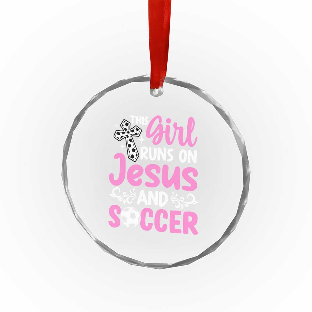 This Girl Runs On Jesus And Soccer Crystal Glass Ornament Christian Soccer Mom TS12 Print Your Wear