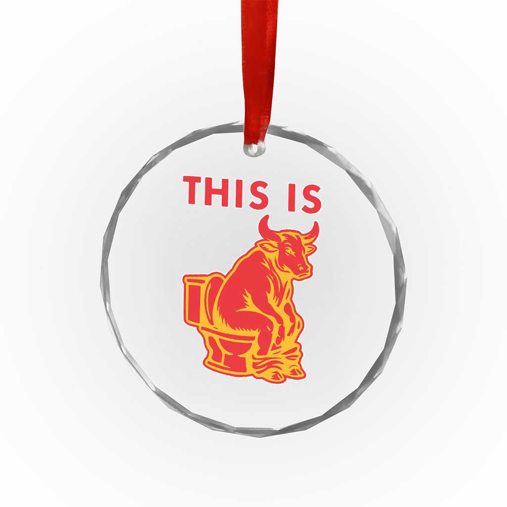 This Is Bull Shit Crystal Glass Ornament Bullshit Sarcastic Embarrassing Gag Gifts TS10 Print Your Wear