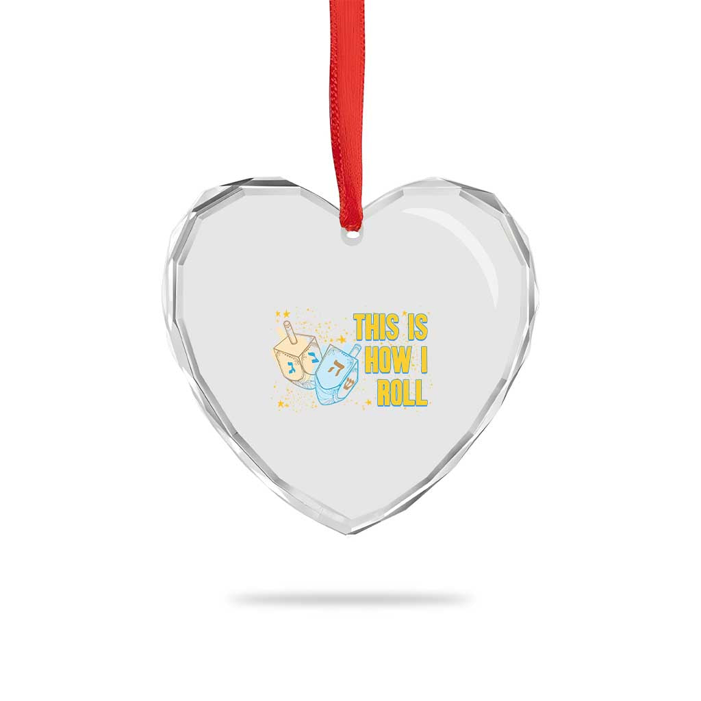 This Is How I Roll Heart Crystal Glass Ornament Jewish Holiday Dreidel Gift TS12 Print Your Wear