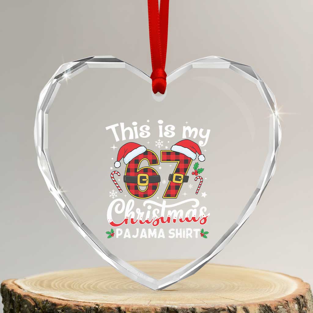 This Is My 67 Christmas Pajama Heart Crystal Glass Ornament Funny Six Seven Buffalo Plaid Sleep Shirt Hot Xmas TS02 Transparent Glass 3'' Heart Print Your Wear
