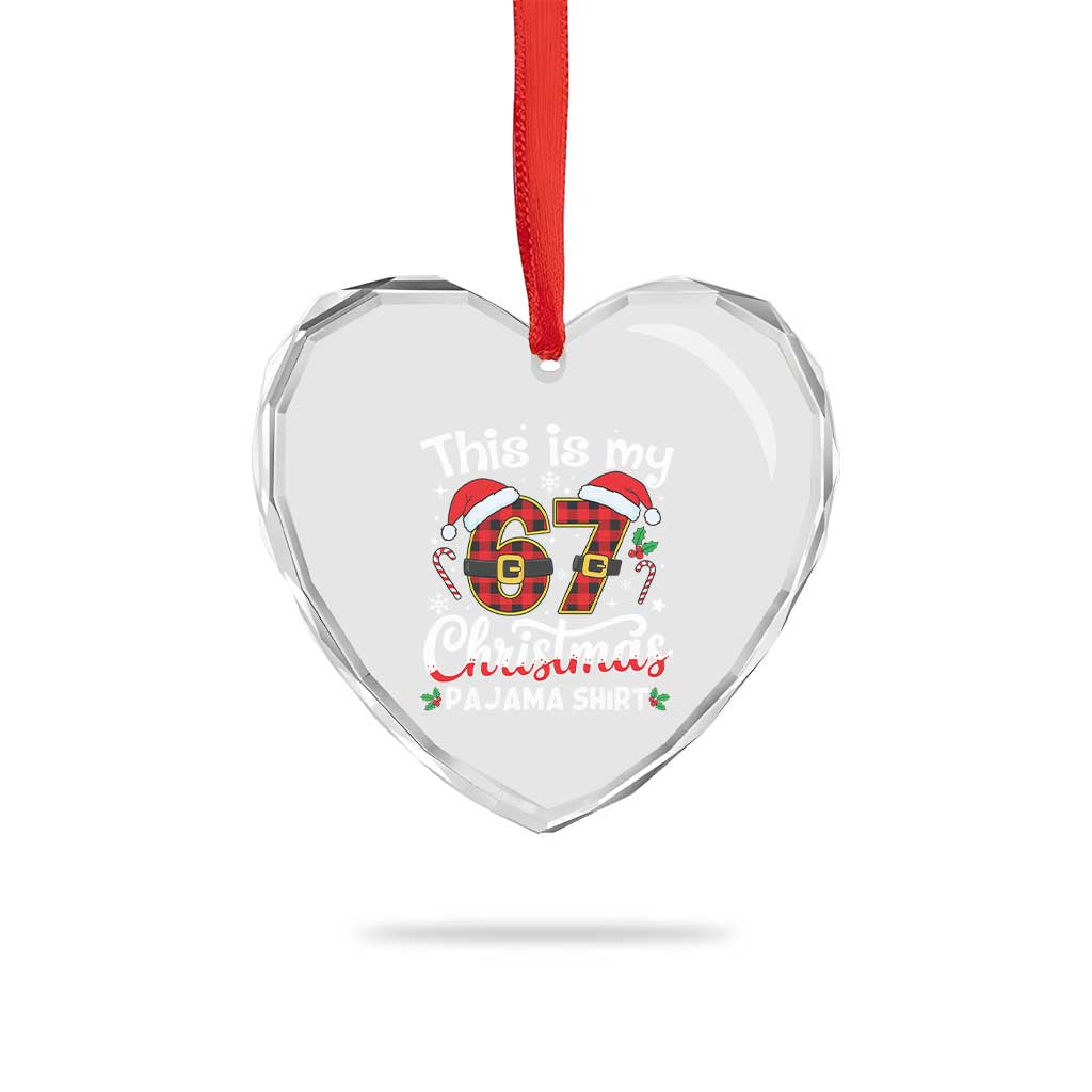 This Is My 67 Christmas Pajama Heart Crystal Glass Ornament Funny Six Seven Buffalo Plaid Sleep Shirt Hot Xmas TS02 Print Your Wear