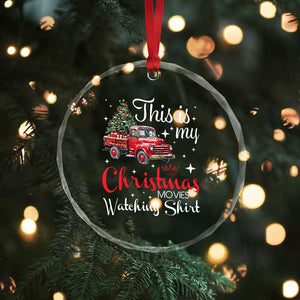 This Is My Christmas Movie Watching Crystal Glass Ornament Vintage Red Truck TS11 Print Your Wear