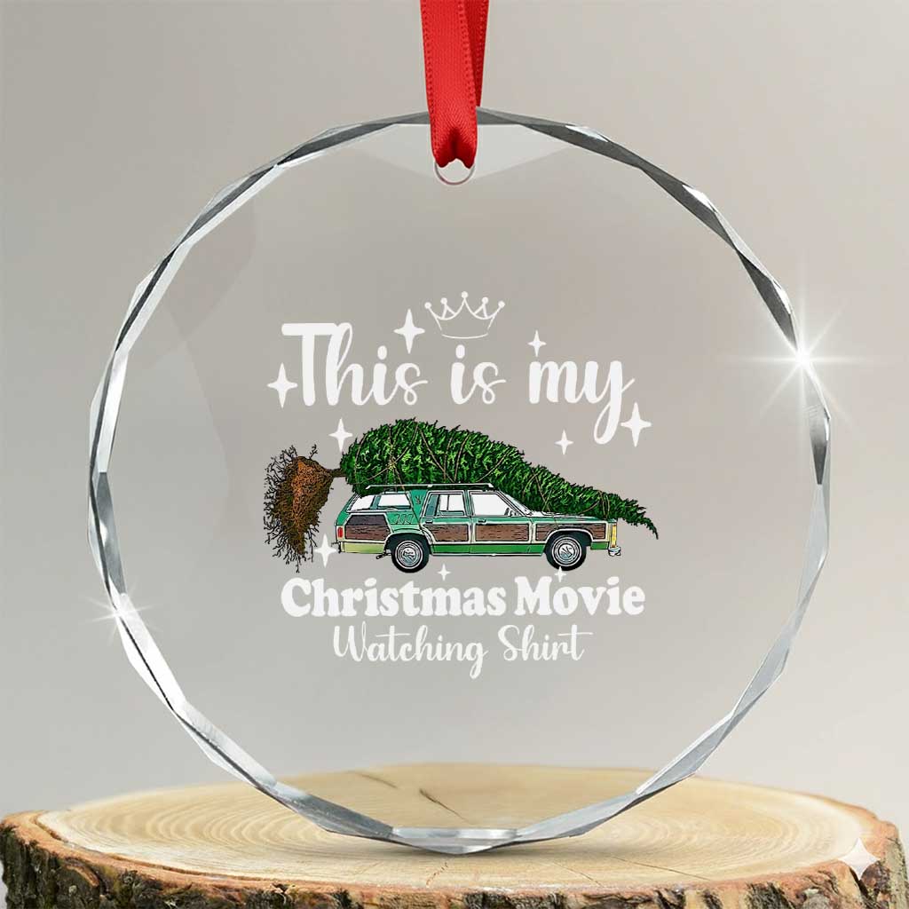 This Is My Christmas Movie Watching Crystal Glass Ornament Vintage Xmas Tree Car TS11 Transparent Glass 3'' Circle Print Your Wear