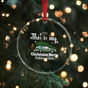 This Is My Christmas Movie Watching Crystal Glass Ornament Vintage Xmas Tree Car TS11 Print Your Wear