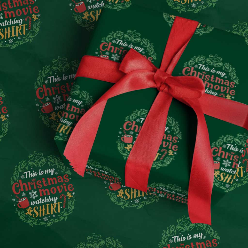 This Is My Christmas Movie Watching Shirt Wrapping Paper Roll Gingerbread Cocoa TS11 Green Print Your Wear