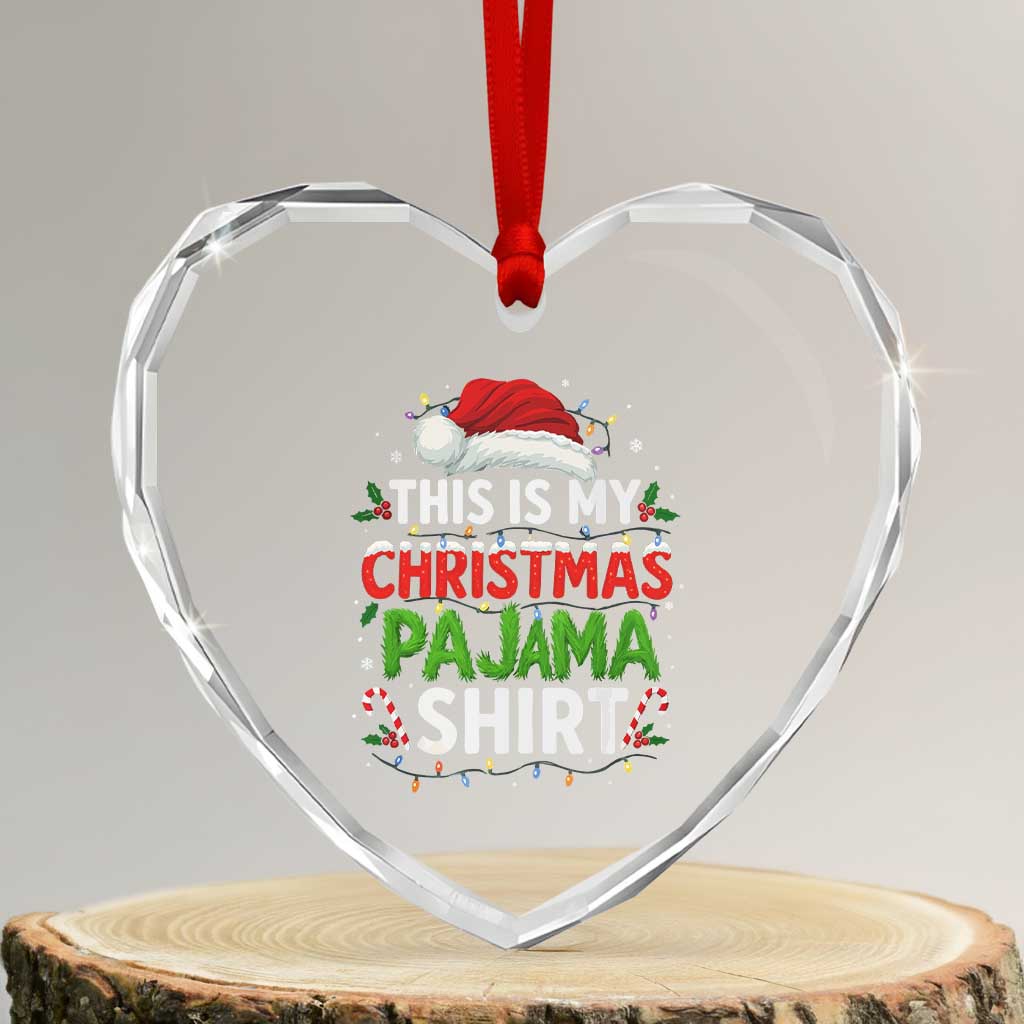 This Is My Christmas Pajama Heart Crystal Glass Ornament Funny Xmas PJs TS10 Transparent Glass 3'' Heart Print Your Wear